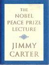 THE NOBEL PEACE PRIZE LECTURE