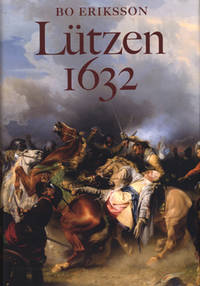Lützen 1632. Ett ödesdigert beslut.