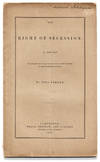 The Right of Secession. A Review of the Message of Jefferson Davis to the Congress of the Confederate States