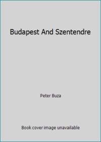 Budapest And Szentendre