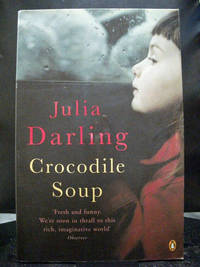 Crocodile Soup by Julia Darling - 2004