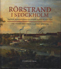 RÖRSTRAND I STOCKHOLM. Tegelbruk, fajansmanufaktur och keramisk storindustri 1270-1926.
