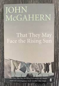 That They May Face the Rising Sun by McGahern, John - 2002