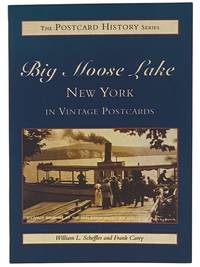 Big Moose Lake, New York in Vintage Postcards (The Postcard History Series)