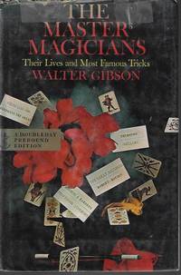 image of THE MASTER MAGICIANS Their Lives and Most Famous Tricks