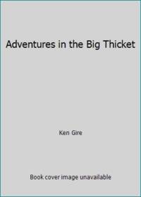 Adventures in the Big Thicket