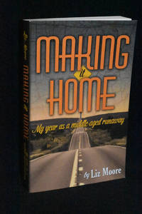 Making it Home: My Year as a Middle-Aged Runaway