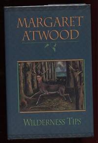 Wilderness Tips by Atwood, Margaret - 1991