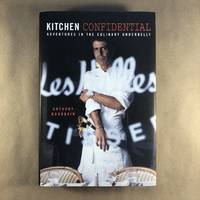 Kitchen Confidential: Adventures in the Culinary Underbelly by Anthony Bourdain - 2000