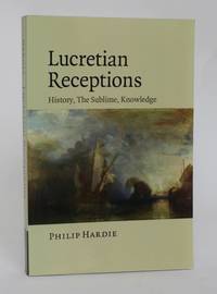 Lucretian Receptions: History, the Sublime, Knowledge