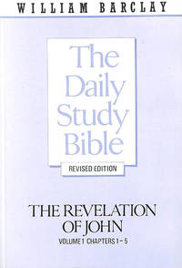 Revelation of John: Chapters 1-5 v. 1 (Daily Study Bible) by Barclay, William - 1976-03-15