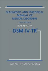 DSM-IV-TR: Diagnostic and Statistical Manual of Mental Disorders (Diagnostic & Statistical...