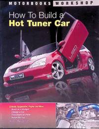 How To Build a Hot Tuner Car