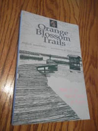 Orange Blossom Trails: Walks in the Natural Areas of Florida (Afoot in the South Series) by PHILLIP MANNING - 1997