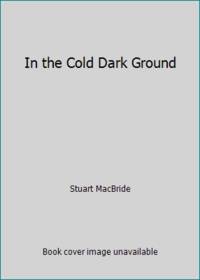 In the Cold Dark Ground (Logan Mcrae, Book 10)