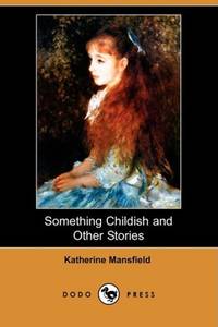 Something Childish and Other Stories (Dodo Press)