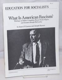 image of What is American fascism? Writings on Father Coughlin, Mayor Frank Hague, and Senator Joseph McCarthy