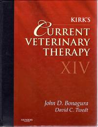 Kirk&#039;s Current Veterinary Therapy XIV by John D. Bonagura, David C. Twedt - July 2008