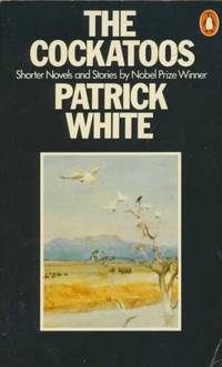 The Cockatoos: Shorter Novels And Stories: A Woman's Hand; the Full Belly; the Night the...