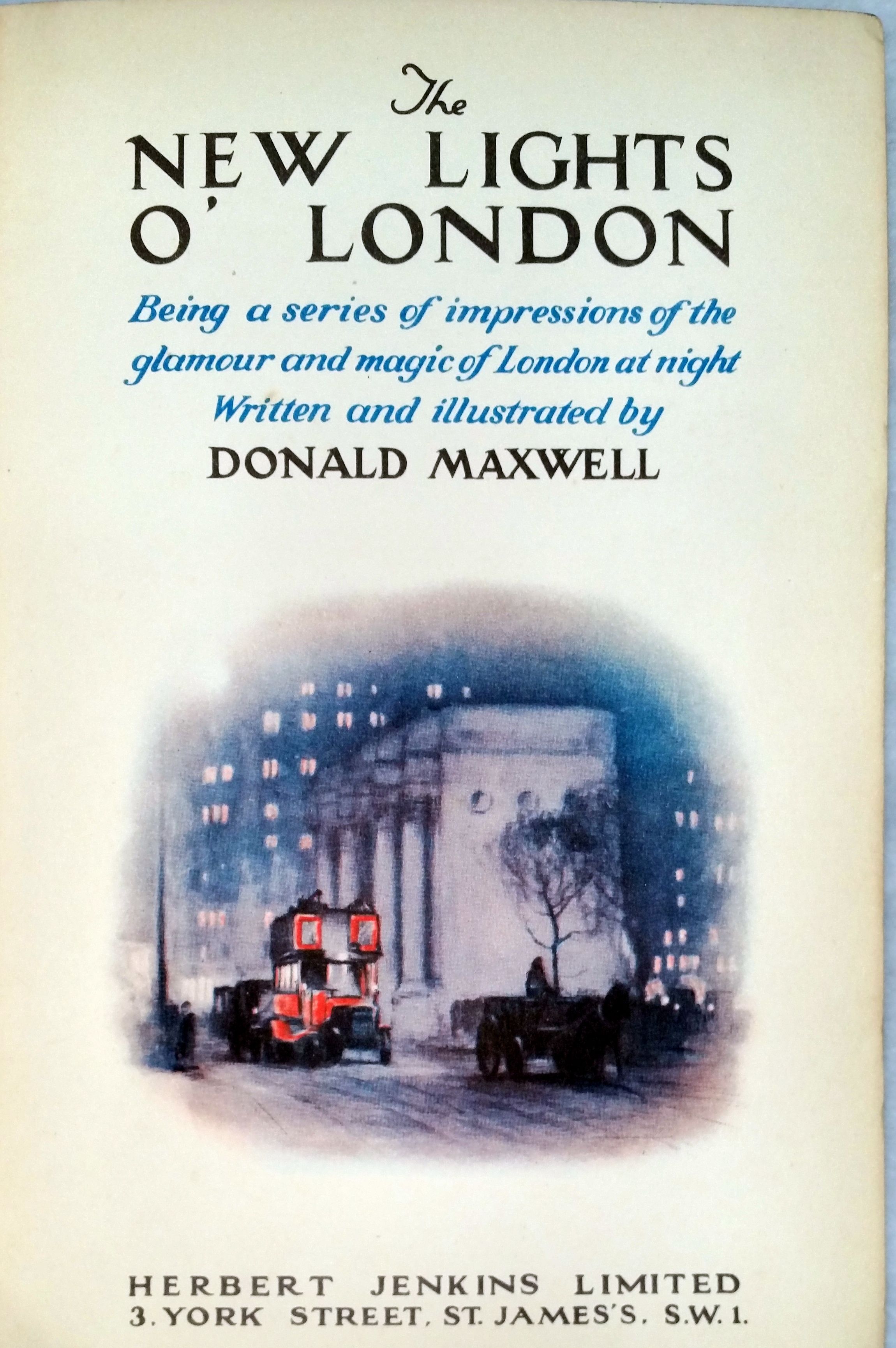 The New Lights O' London by Donald Maxwell First Edition 1926