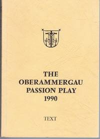 The Oberammergau Passion Play 1990 Text