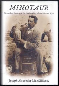 Minotaur. Sir Arthur Evans and the Archaeology of the Minoan Myth