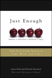 Just Enough: Tools for Creating Success in Your Work and Life
