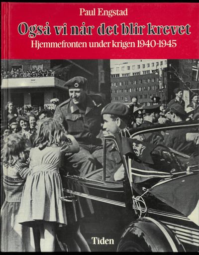 Også vi når det blir krevet. Hjemmfronten under…