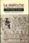 La Malinche in Mexican Literature: From History to Myth