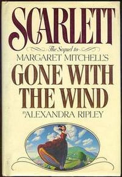 Ripley, Alexandra - Scarlett the Sequel to Margaret Mitchell's Gone with the Wind