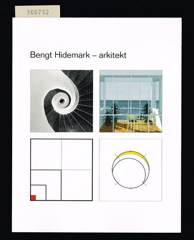 Bengt Hidemark - Arkitekt. [=Omslagstitel.]