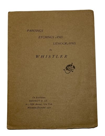 Catalogue of an exhibition of paintings, etchings and lithographs by Whistler ... November - December, 1916