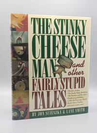 The Stinky Cheese Man and other Fairly stupid Tales by Scieszka, Jon; Lane Smith - 1992