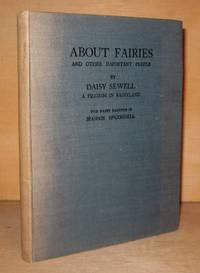 ABOUT FAIRIES And Other Important People. by McCONNELL, Jeannie [Illustrator]. SEWELL, Daisey - No Date [1929].