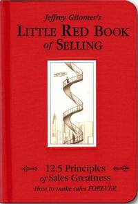 Little Red Book of Selling : 12.5 Principles of Sales Greatness