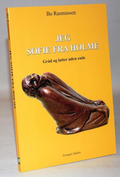 Jeg Sofie fra Holme - Gråd og latter uden ende.