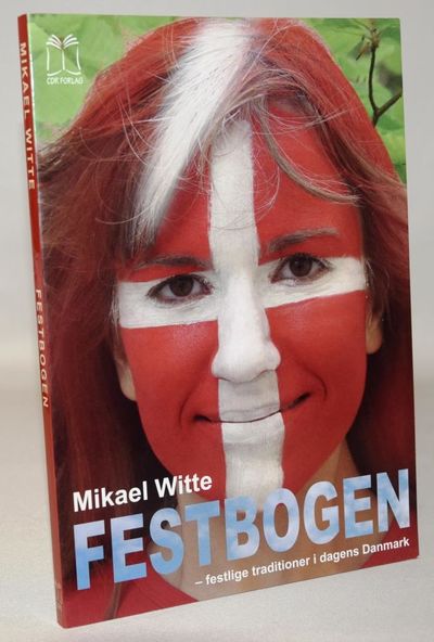 Festbogen - Festlige traditioner i dagens Danmark.