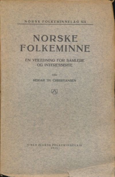 Norske folkeminne. En veiledning for samlere og…
