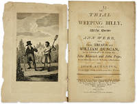 The Trial of Weeping Billy, For the Wilful Murder of Ann Webb, Also .
