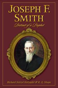 Joseph F. Smith : A Portrait of a Prophet