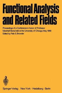 Functional Analysis and Related Fields: Proceedings of a Conference in honor of Professor...