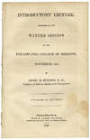 Introductory Lecture, delivered at the Winter Session of the Philadelphia College of Medicine. November, 1847