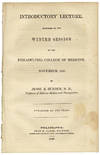 Introductory Lecture, delivered at the Winter Session of the Philadelphia College of Medicine. November, 1847