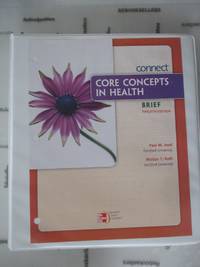 Connect Core Concepts in Health, 12e Brief Loose Leaf Version by Insel, Paul; Roth, Walton - 2011-02-01