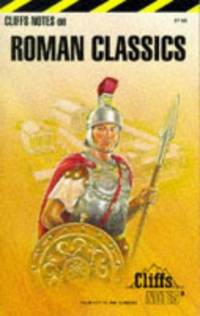 Notes on Roman Classics (Cliffs notes)