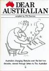 Dear Australian: An Anthology Based On A Selection Of The Most Memorable Letters To The Australian 1964-1981