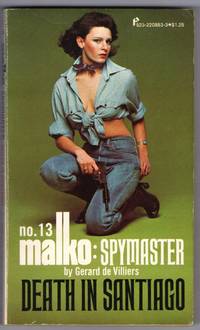 No 13 Malko: Spymaster - DEATH IN SANTIAGO by De Villiers, Gerald - 1976