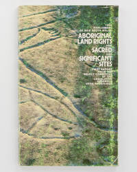 First Report from the Select Committee of the Legislative Assembly upon Aborigines. Part 1: Report and Minutes of Meetings. [1980. Parliament of New South Wales. Aboriginal Land Rights and Sacred and Significant Sites. First Report ... (cover title)] by [Aboriginal Land Rights] - 1980