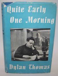 Quite Early One Morning: Broadcasts by Dylan Thomas