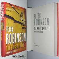 The Price of Love and Other Stories by Robinson, Peter - 2009